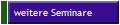 weitere Seminare